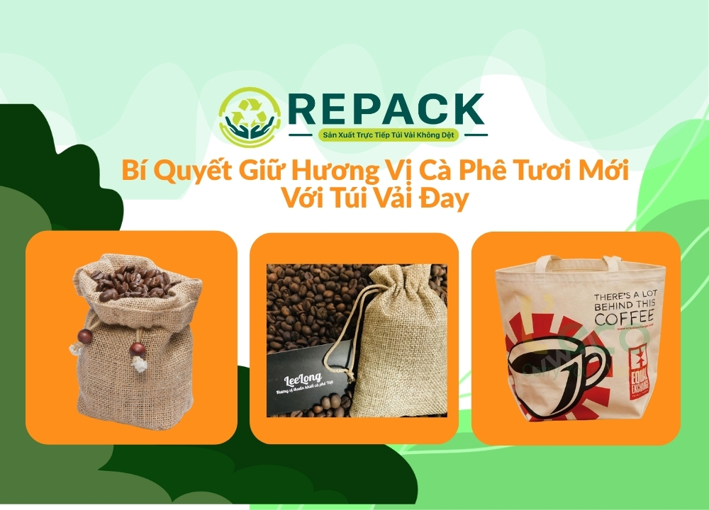 Bí Quyết Giữ Hương Vị Cà Phê Tươi Mới Với Túi Vải Đay