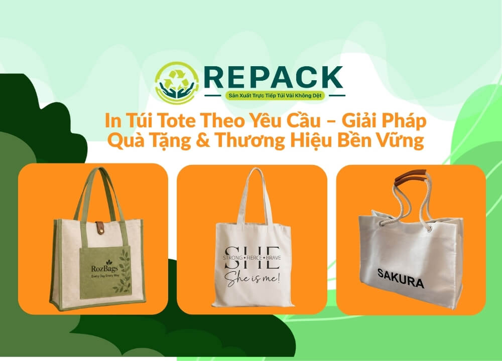 In Túi Tote Theo Yêu Cầu – Giải Pháp Quà Tặng & Thương Hiệu Bền Vững
