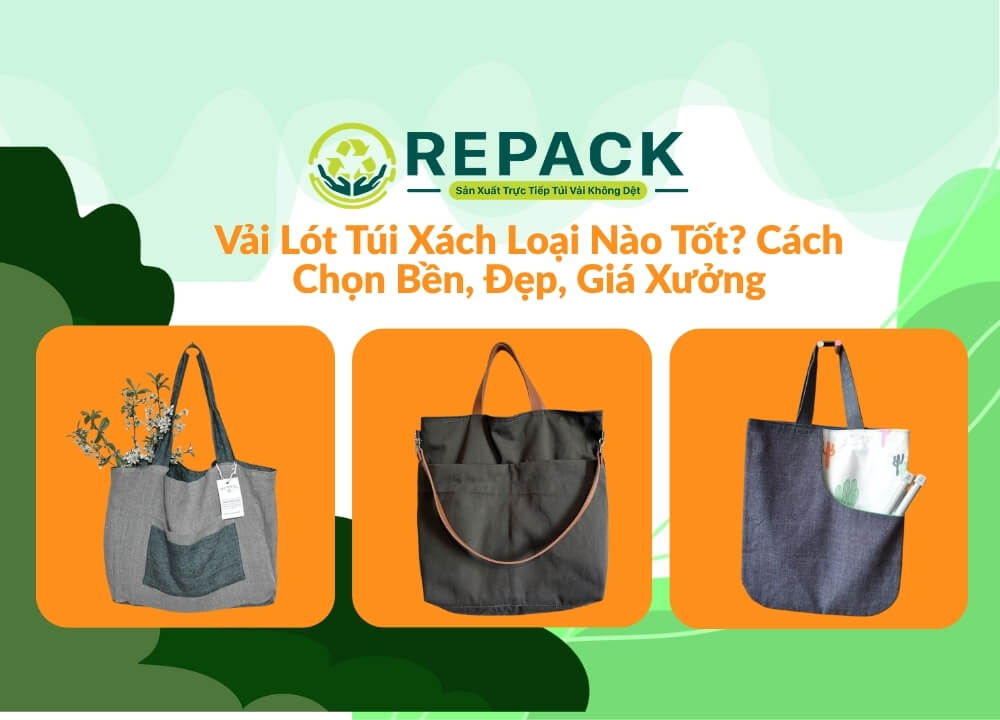Vải Lót Túi Xách Loại Nào Tốt? Cách Chọn Bền, Đẹp, Giá Xưởng