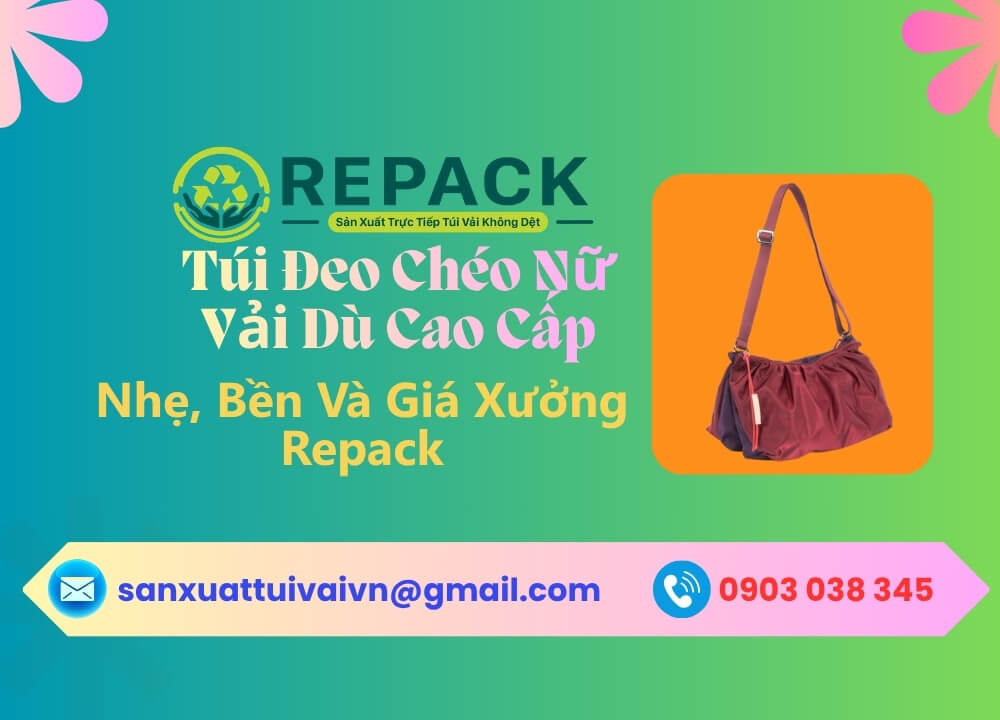Túi Đeo Chéo Nữ Vải Dù Cao Cấp: Nhẹ, Bền Và Giá Xưởng Repack
