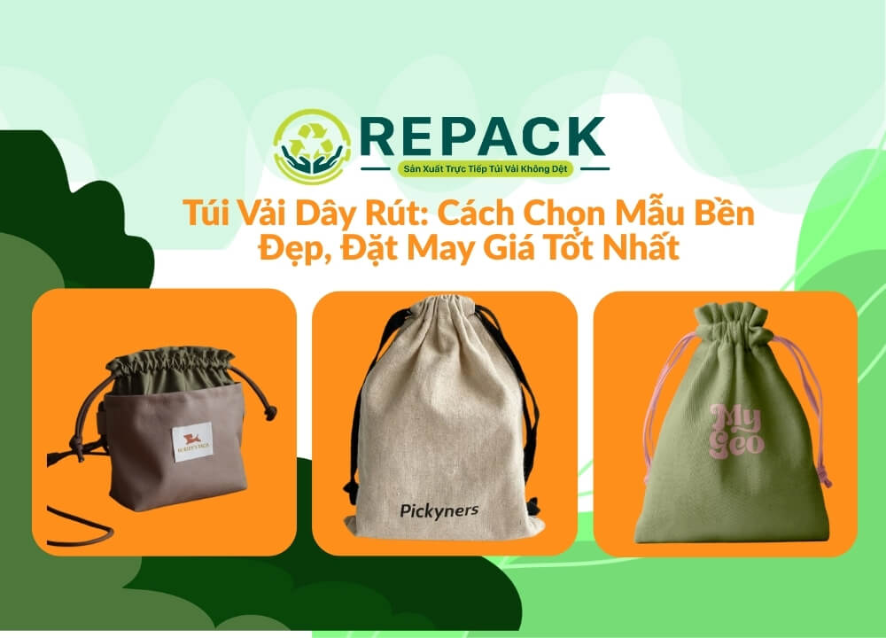 Túi Vải Dây Rút: Cách Chọn Mẫu Bền Đẹp, Đặt May Giá Tốt Nhất